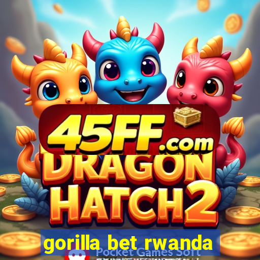 gorilla bet rwanda
